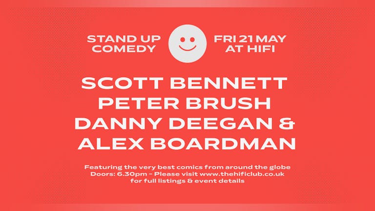 Stand Up Comedy with Scott Bennett, Peter Brush, Danny Deegan & Alex Boardman