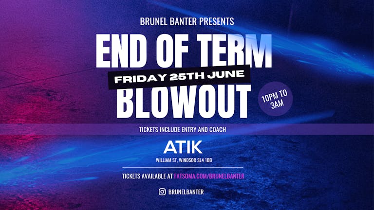 END OF TERM BLOWOUT 