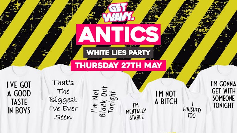 Antics | White Lies Party - 3 Drinks for £5