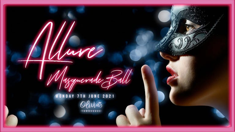Allure | Masquerade Ball | Olivia's Townhouse (Monday 14th June)