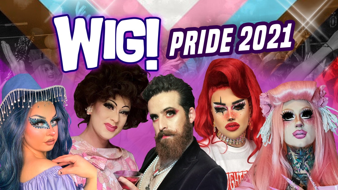 WIG! Pride 2021 – with Mother, Remy Melee, Phoenix Philia, Quiches Lorraine and Jessica Jungle | Moles Pride Week