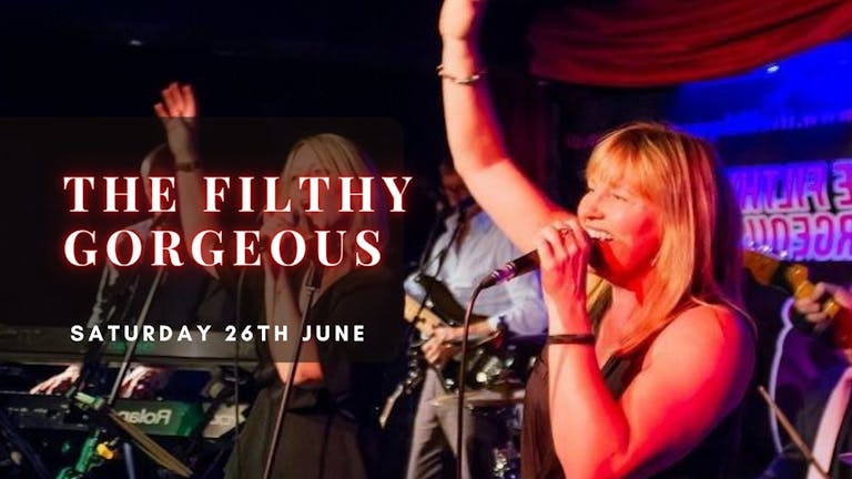 THE FILTHY GORGEOUS | Plymouth, Annabel's Cabaret & Discotheque