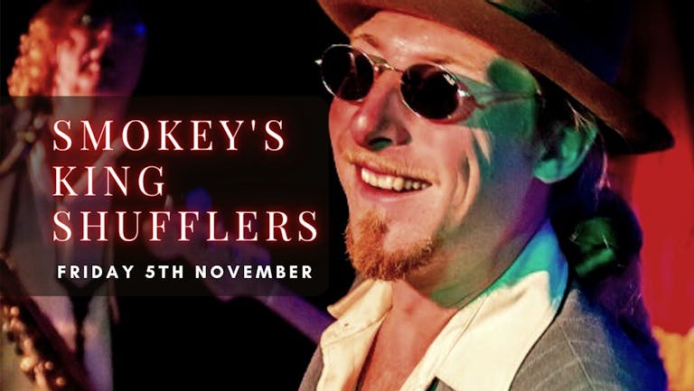 SMOKEY'S KING SHUFFLERS | Plymouth, Annabel's Cabaret & Discotheque
