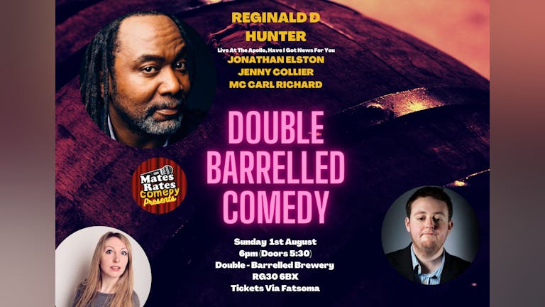 Mates Rates Comedy Presents: Double Barrelled Comedy with Headliner Reginald D Hunter