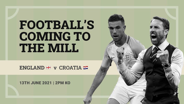Euro 2021 - England vs Croatia - Live from The Mill House