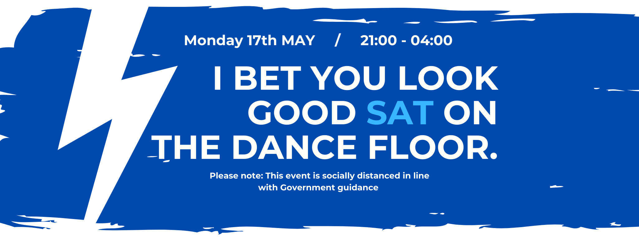 I BET YOU LOOK GOOD SAT ON THE DANCE FLOOR.
