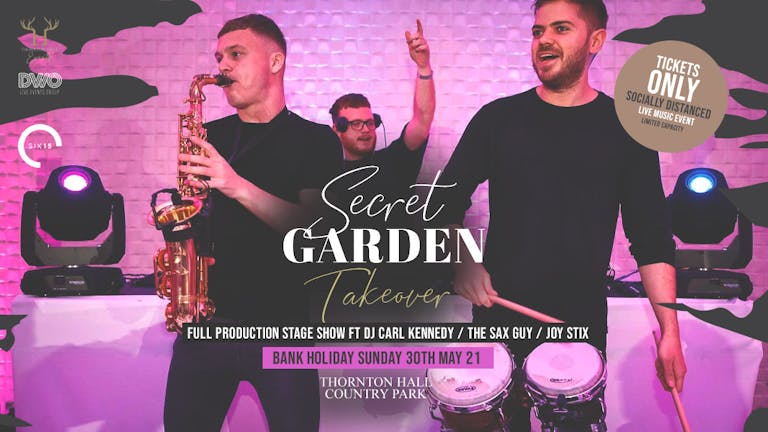 Secret Garden Takeover with Six15 (Bank Holiday Sunday) 