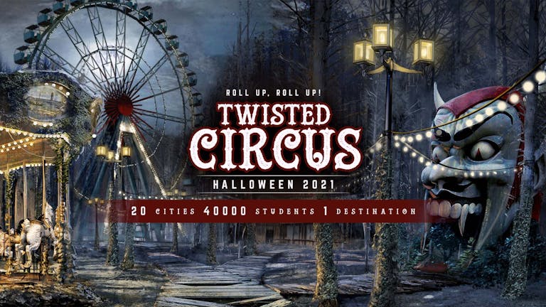 The Twisted Circus | Halloween 2021 - [NEW VENUE: ICON]