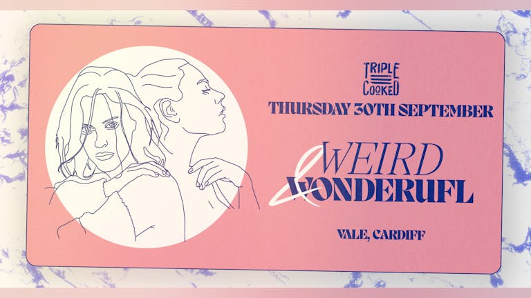 Triple Cooked | Cardiff | Weird & Wonderful 