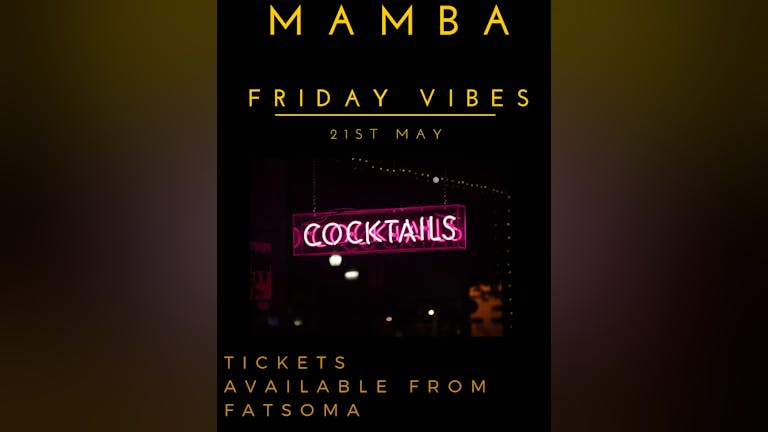 Friday Vibes Mamba 