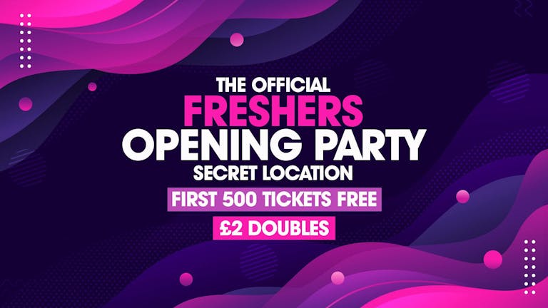 The Official Freshers Opening Party | First 500 FREE TICKETS