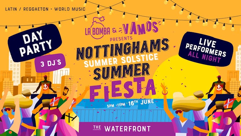 Nottingham's Summer Fiesta - VAMOS! x La Bomba @ The Waterfront