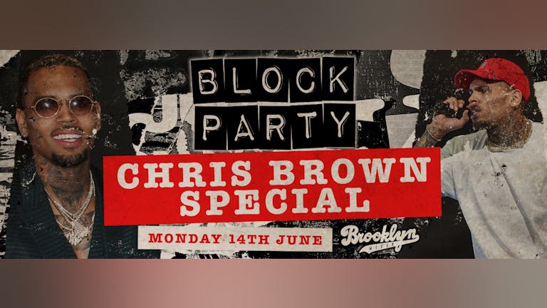 Block Party Mondays - Chris Brown Special