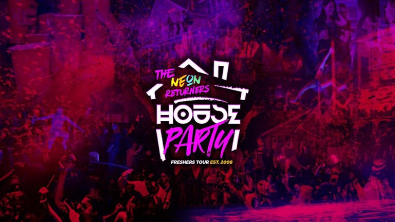 Neon Freshers House Party | Hull Freshers 2021 - Returners Tickets for 2nd & 3rd Years!