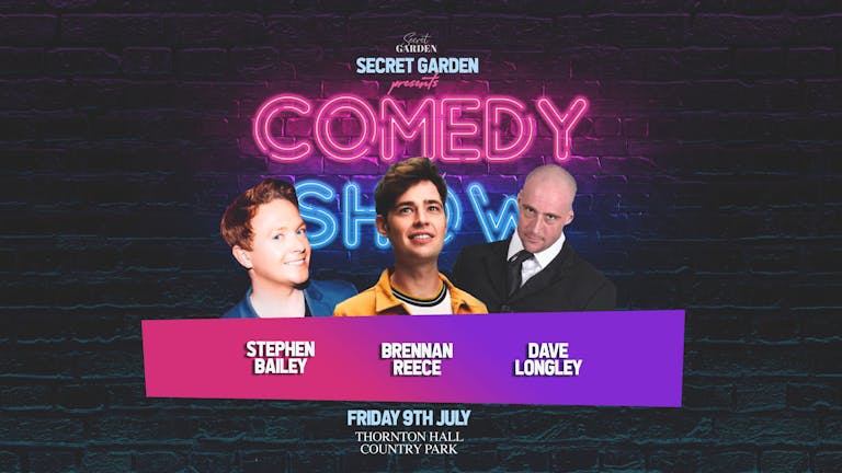 Secret Garden Comedy Night ft Stephen Bailey, Brennan Reece, Dave Longley