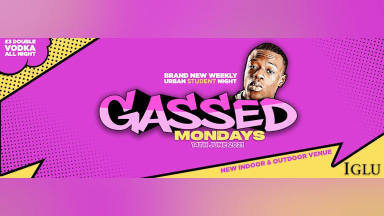 Gassed Mondays - 14.06.21