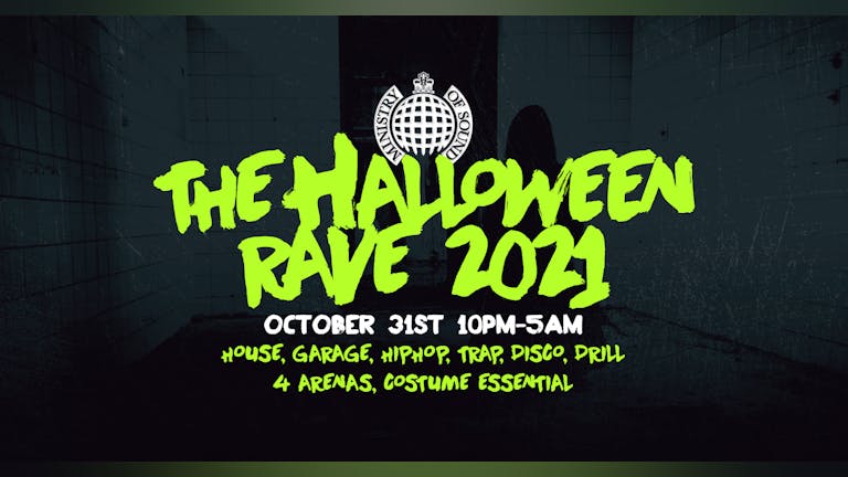 🚫 SOLD OUT 🚫 The Halloween Rave 2021  |  Ministry of Sound 👻 