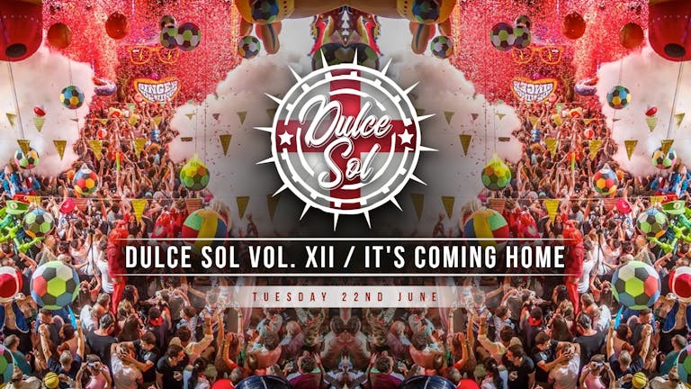 Dulce Sol Vol. XII / It's Still Coming Home Viewing Party (ORIGINAL TICKETHOLDERS SESSION BOOKING)