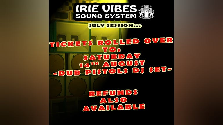Irie Vibes... Delayed 'til 14th August!