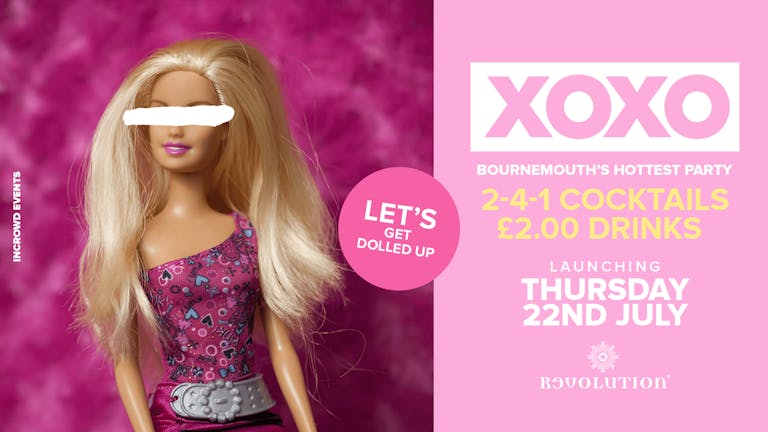 XOXO • Launch Party • Revolution