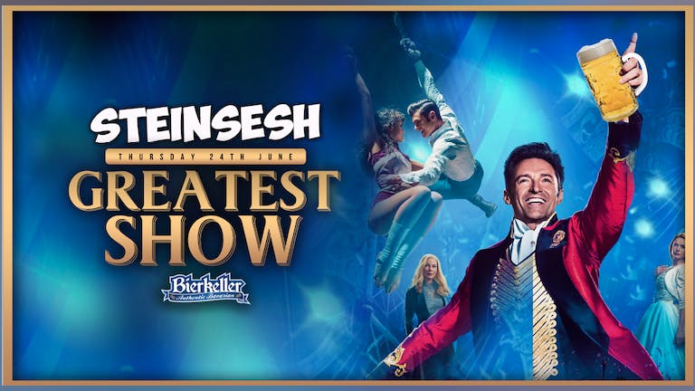 Stein Sesh - The Greatest Show | 24.06