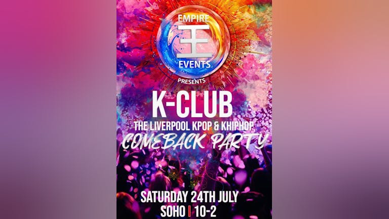 K-Club Party in Liverpool: The K-Pop & K-HipHop Comeback on 24/7/21