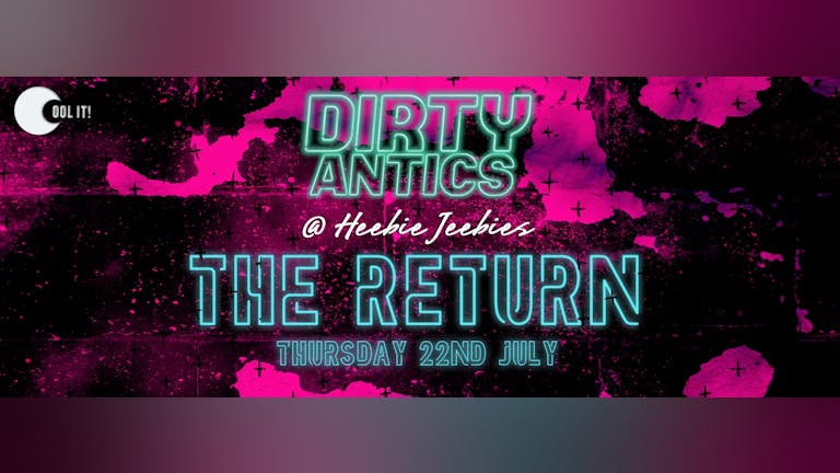 Dirty Antics - The Return 
