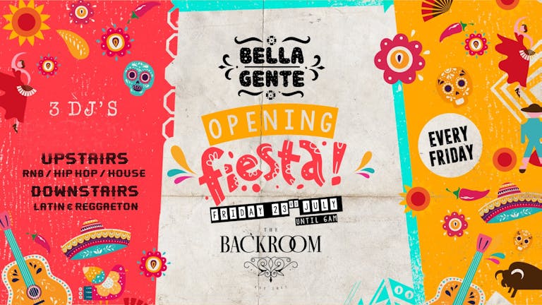 Bella Gente - Leeds' Opening Fiesta - Friday 23rd July