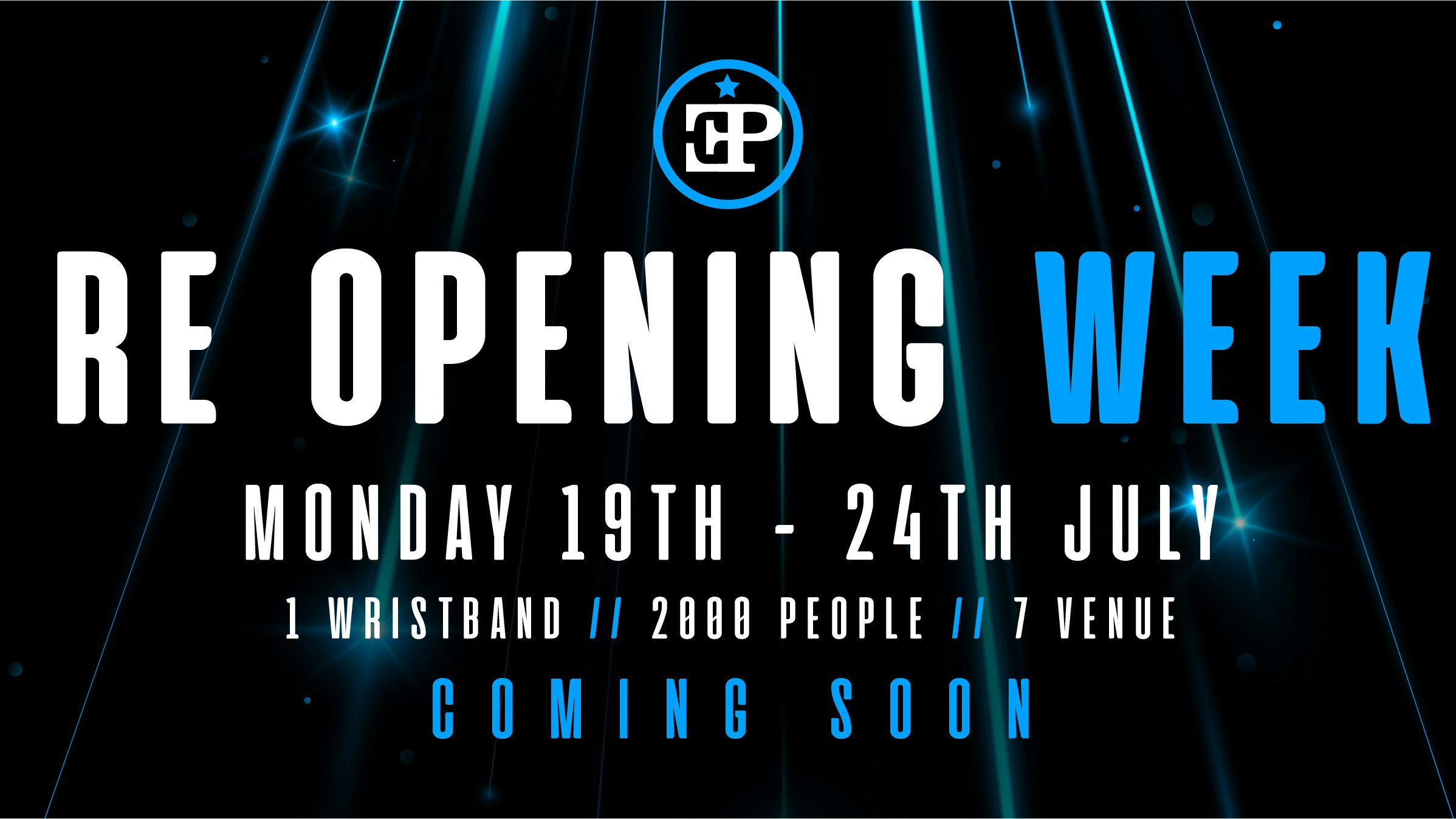 Re Opening Week Wristband – 19th July – 25th July