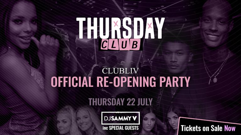 THURSDAY CLUB -  THE OFFICIAL RE-OPENING PARTY - 25 Tickets Left !!  Mcr's Hottest Thursday