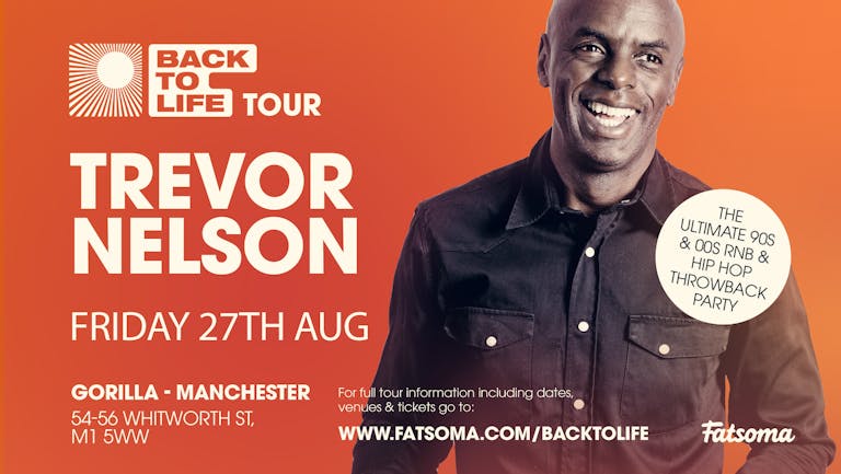 Trevor Nelson Returns to MANCHESTER - 90s & 00s RNB & Hip Hop Throwback Party 
