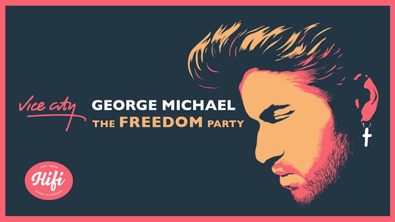 George Michael Night - The FREEDOM Party