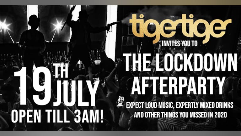 The Lockdown Afterparty at Tiger Tiger