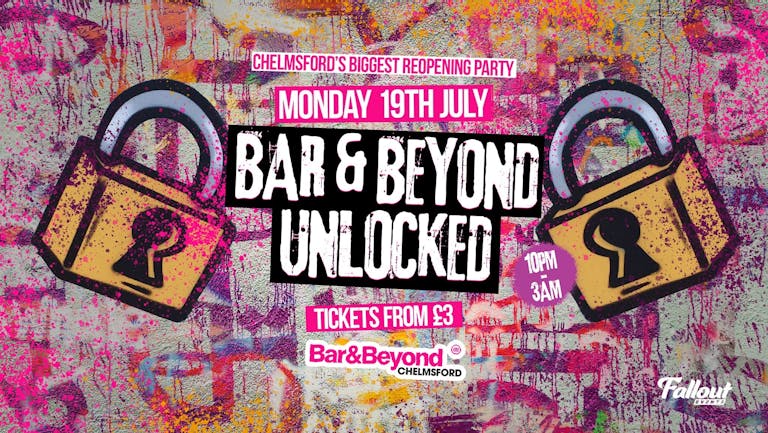Bar & Beyond Unlocked • TONIGHT / Tickets available on the door from 11pm
