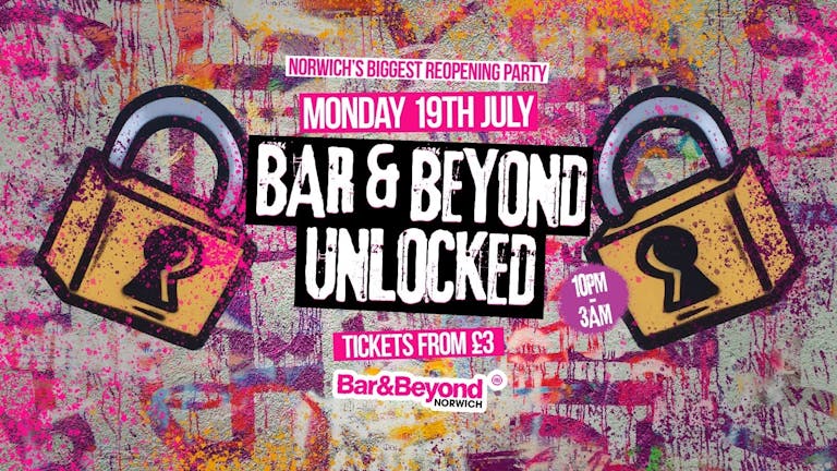 Bar & Beyond Unlocked • Monday 19th July