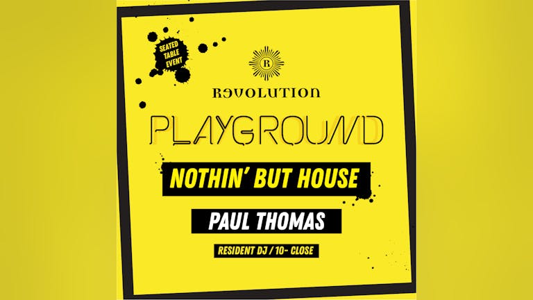 Playground - Nothin' But House 