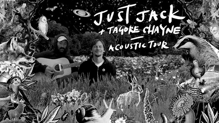 Just Jack + Tagore Chayne (Acoustic)