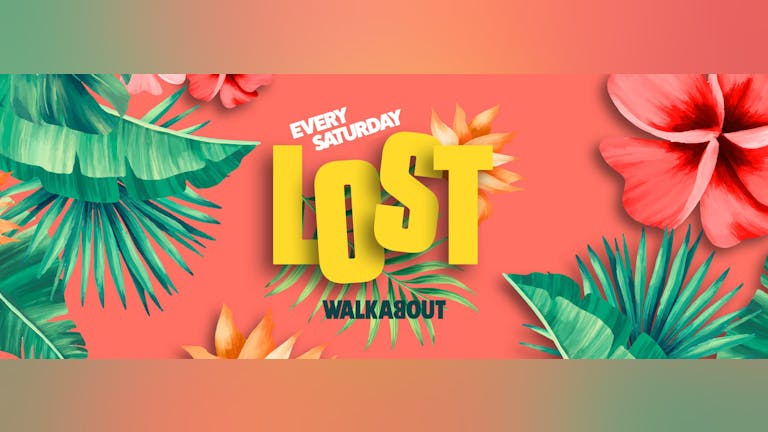 LOST Saturdays | Bonza Bank Holiday | Saturdays at Walkabout - 28.08.21