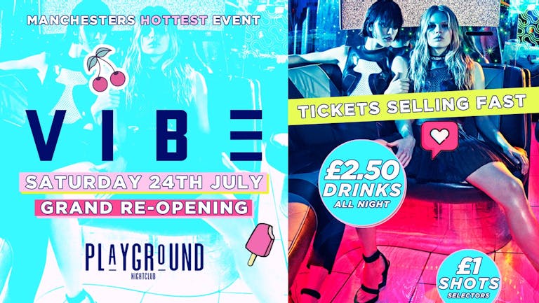  VIBE ⚡⚡- Manchesters Biggest Saturday - THE GRAND REOPENING! £2.50 Drinks All Night!  