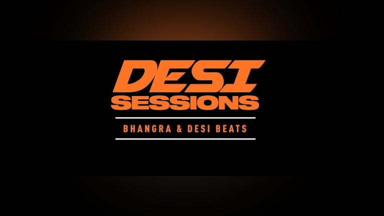 Desi Sessions - End of Term Special - Thursday June 24th - Players! [Limited Tables Remain!]
