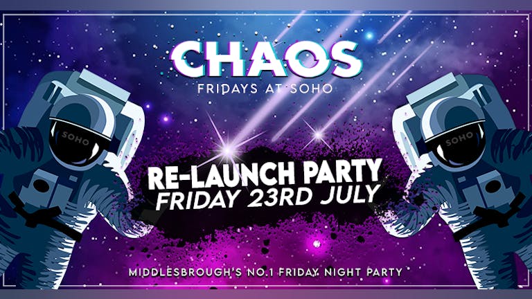 CHAOS: Fridays at SOHO The Re-Launch!