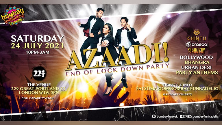 AZAADI! End of Lockdown Party