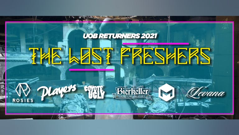 UoB Returners 2021 X THE LOST FRESHERS WRISTBAND! Includes 6 events + Naughty Horse Term 1 Tuesday Pass!