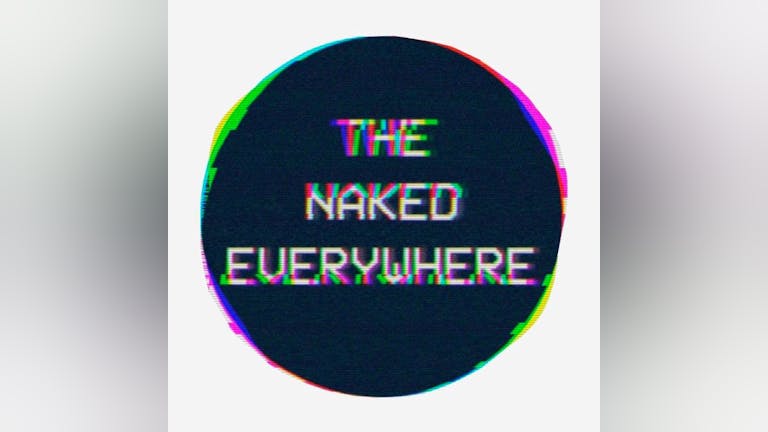 THE NAKED EVERYWHERE + FINN FOSTER + EMILY LOWE + LOTTIE HUME 