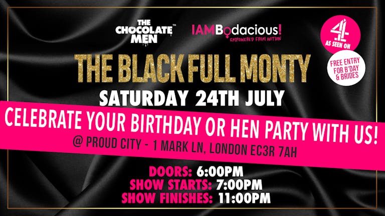 (POSTPOSTED UNTIL /SAT 24TH JULY) The Black Full Monty w/ The Chocolate Men - Live & Uncensored