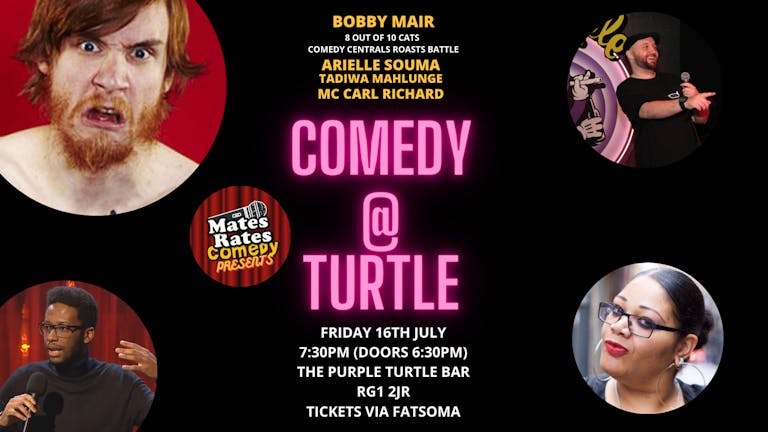 Mates Rates Comedy Presents: Comedy @ Turtle with Headliner Bobby Mair