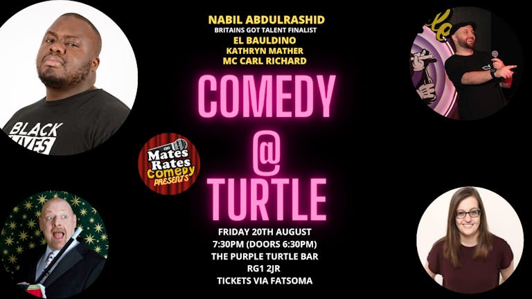Mates Rates Comedy Presents: Comedy @ Turtle with Headliner Nabil Abdulrashid