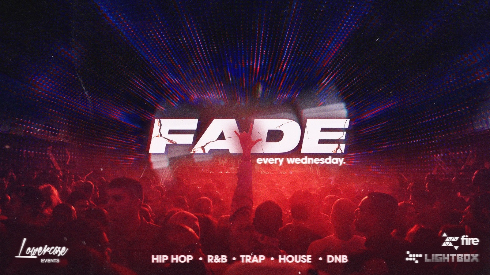 ⚠️LAST 50 TICKETS// FRESHERS LAUNCH ⚠️ Fade Every Wednesday @ Fire & Lightbox London – 22/09/2021