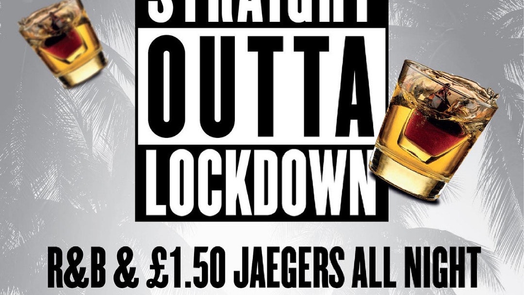 Straight Outta Lockdown – £1.50 J-Bombs (Wednesday Special)