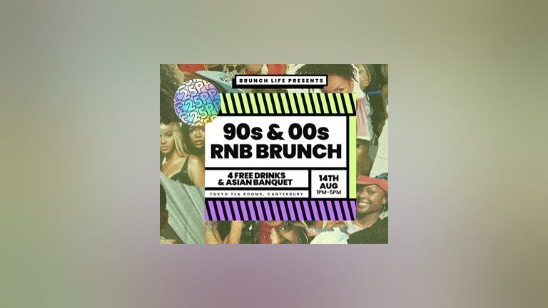 90s & 00s RnB & HipHop Throwback Brunch - Saturday 14th August 